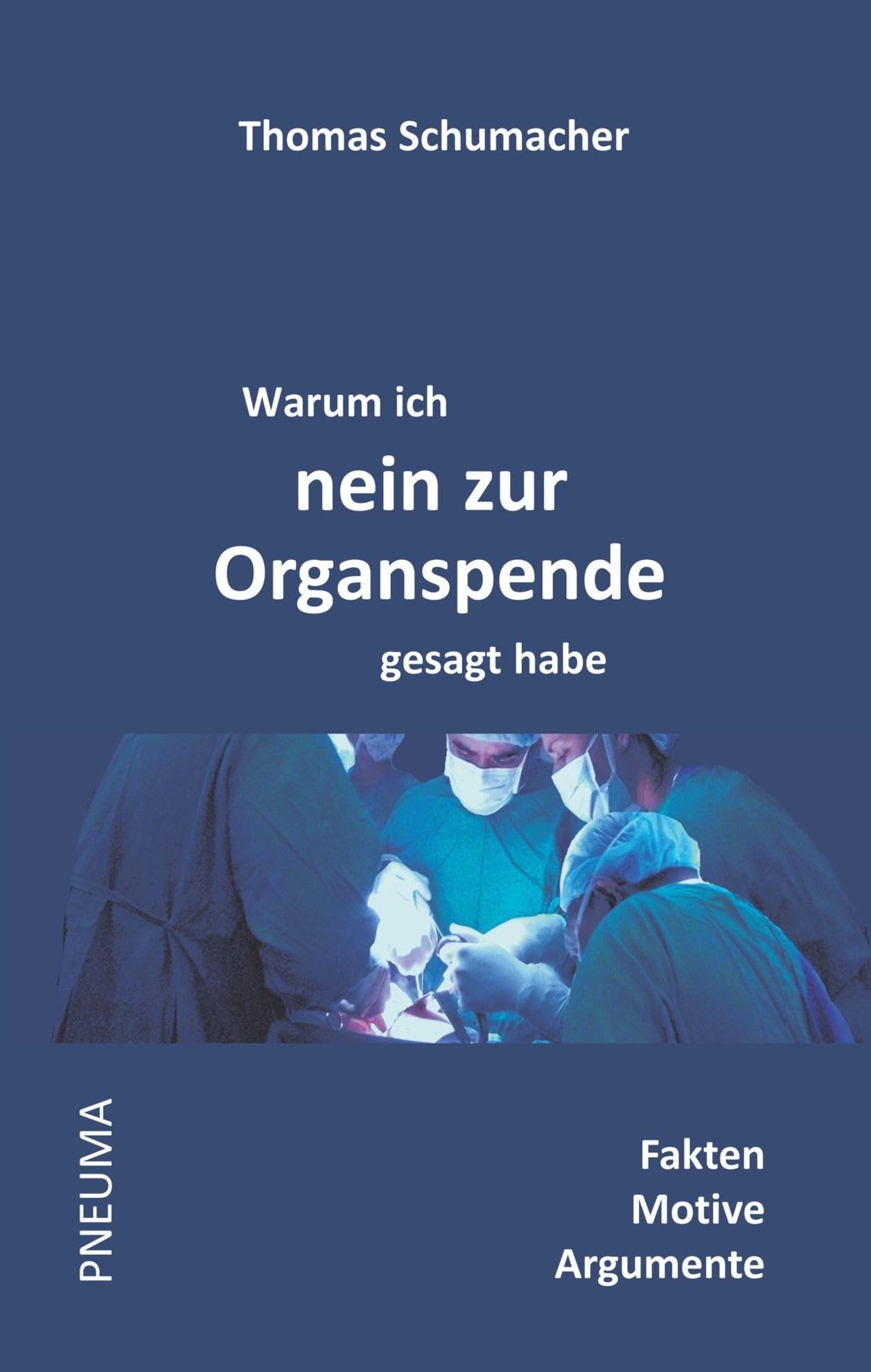 Warum ich nein zur Organspende gesagt habe Medicine