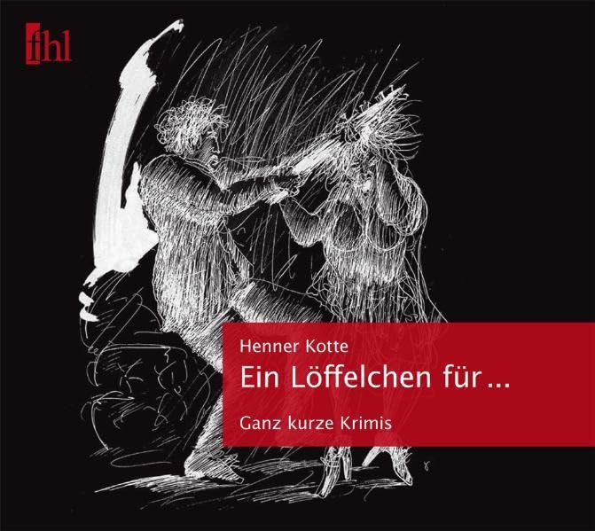 Ein Löffelchen für...: Ganz kurze Krimis Contemporary literature