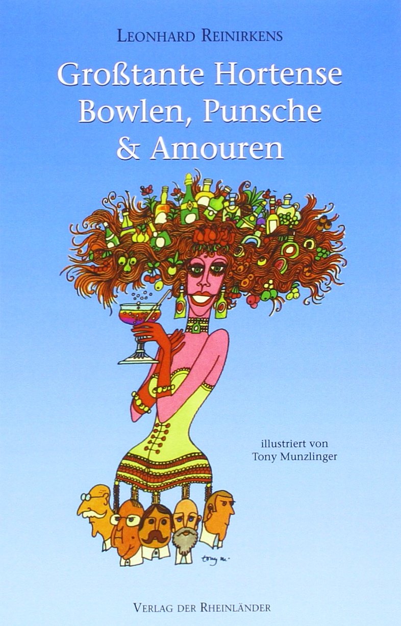 Großtante Hortense - Bowlen, Punsche & Amouren Fiction Books