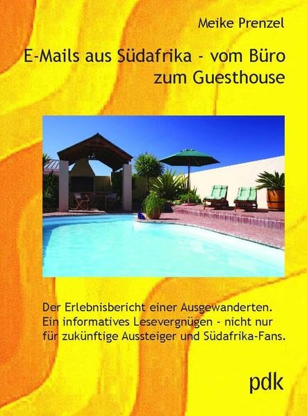 E-Mails aus Südafrika - vom Büro zum Guesthouse Essays & Short Stories