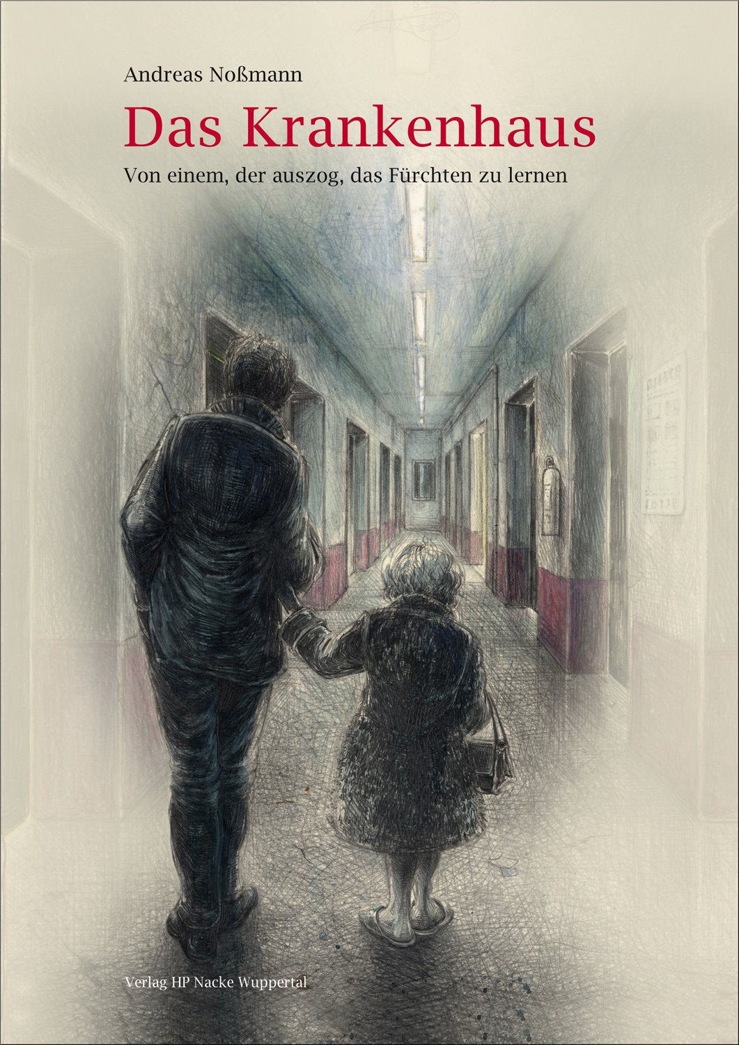 Das Krankenhaus: Von einem, der auszog, das Fürchten zu lernen Contemporary literature Books