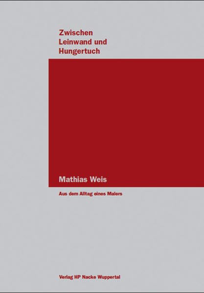 Zwischen Leinwand und Hungertuch: Aus dem Alltag eines Malers Contemporary literature
