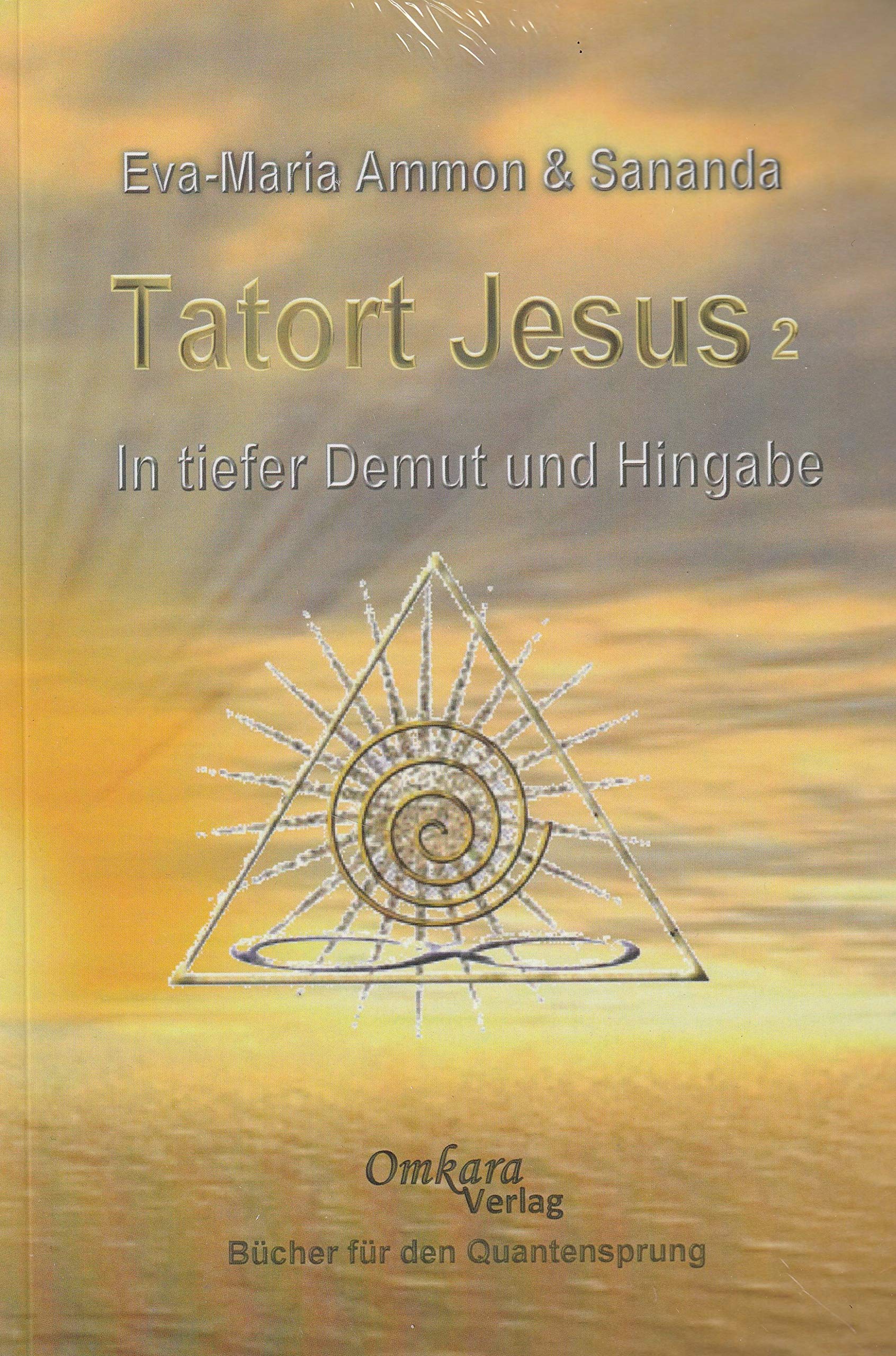 Tatort Jesus 2 - In tiefer Demut und Hingabe Religion & Esotericism