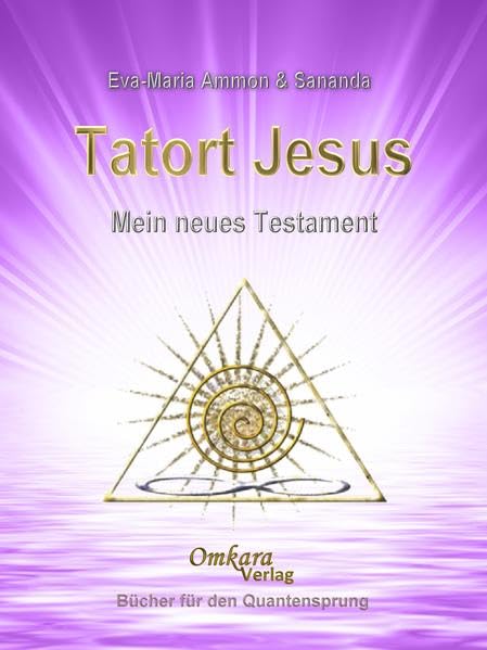 Tatort Jesus: Mein Neues Testament Religion & Esotericism