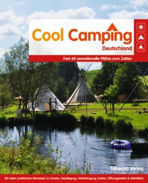 Cool Camping Deutschland: Fast 60 sensationelle Plätze zum Zelten - Staschen, Bjoern book