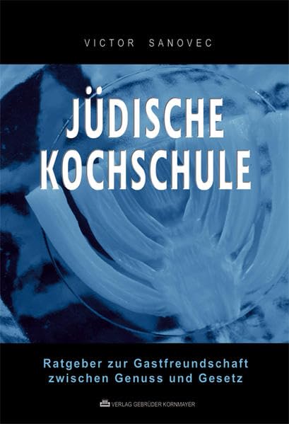 JÜDISCHE KOCHSCHULE: Gastfreundschaft zwischen Genuss und Gesetz Leisure, Home & Garden