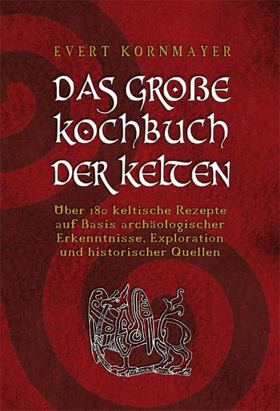 DAS GROßE KOCHBUCH DER KELTEN Leisure, Home & Garden