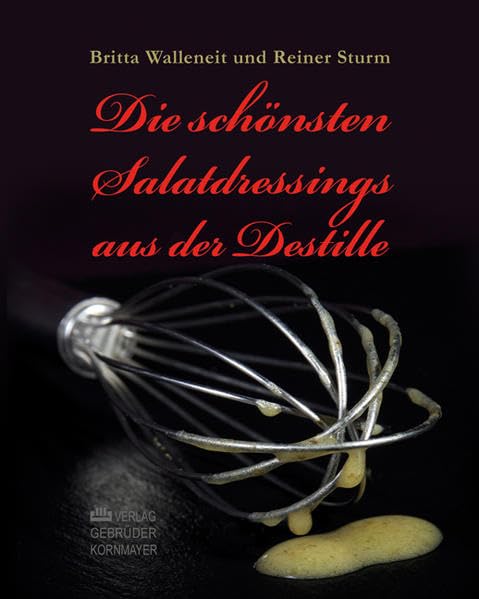 Die schönsten Salatdressings aus der Destille Leisure, Home & Garden
