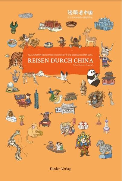 REISEN DURCH CHINA: ALLES, WAS MAN ÜBER CHINESISCHE GESCHICHTE UND GEOGRAFIE WISSEN MUSS. (EINE KLEINE GESCHICHTE DES ALLTAGS) Children's books