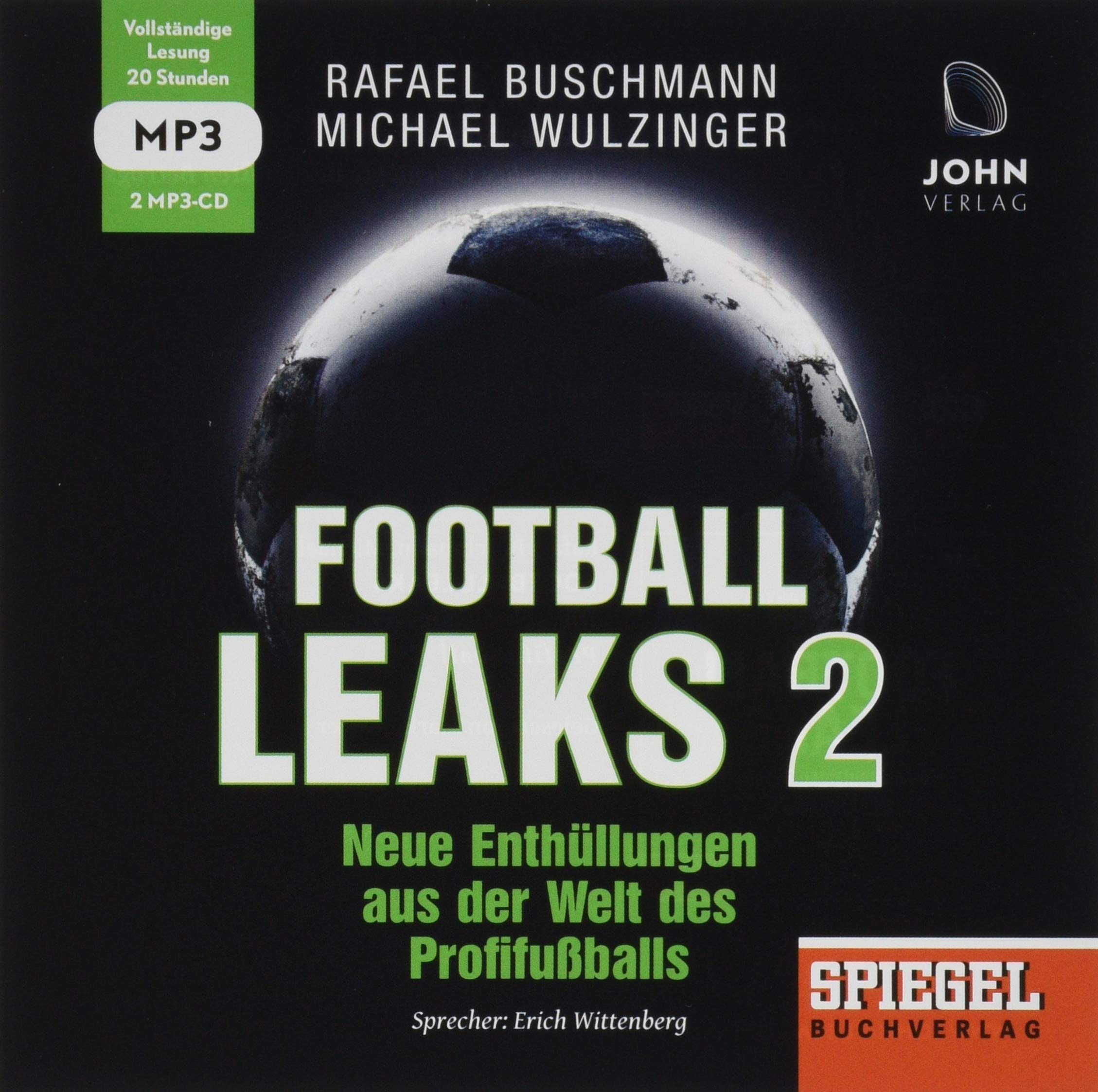 Football Leaks 2: Neue Enthüllungen aus der Welt des Profifußballs - Ein SPIEGEL-Hörbuch: . Essays & Short Stories