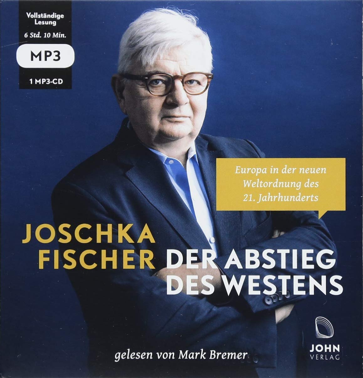 Der Abstieg des Westens: Europa in der neuen Weltordnung des 21. Jahrhunderts: Lesung Social Sciences