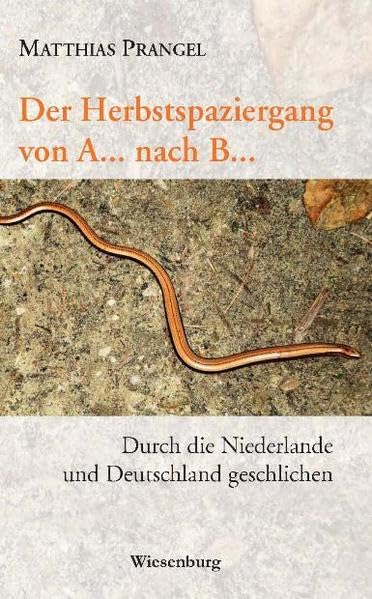 Herbstspaziergang von A... nach B...: Durch die Niederlande und Deutschland geschlichen Leisure, Home & Garden