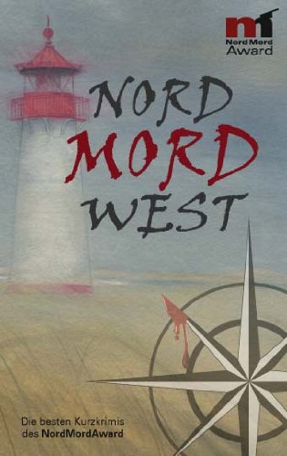 Nord Mord West: Die besten Krimis des NordMordAward: Die besten Küstenkrimis des NordMordAward Books