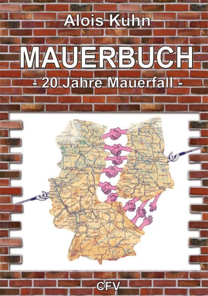 Mauerbuch - 20 Jahre Mauerfall -: Karikaturen von Alois Kuhn Manga
