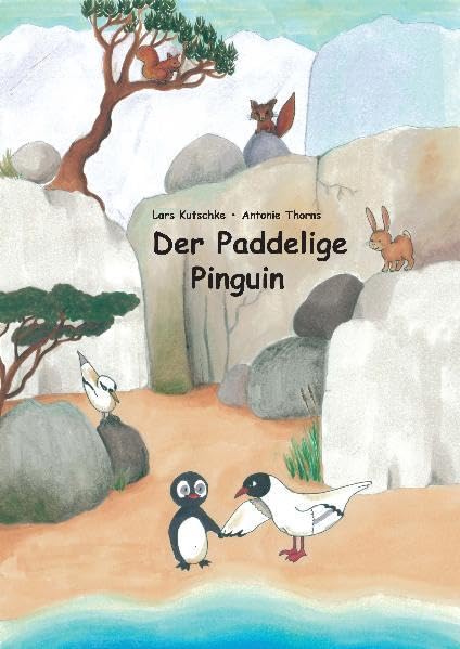 Der Paddelige Pinguin: Eine Geschichte zum Träumen für vier- bis achtjährige Kinder und ihre Eltern Novels & Short Stories