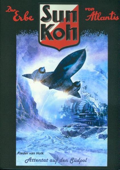 Attentat auf den Südpol (Sun Koh, Band 5) Contemporary literature
