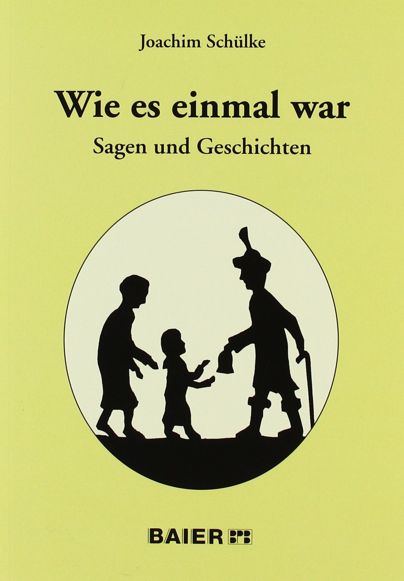 Wie es einmal war: Sagen und Geschichten Fairy Tales & Legends