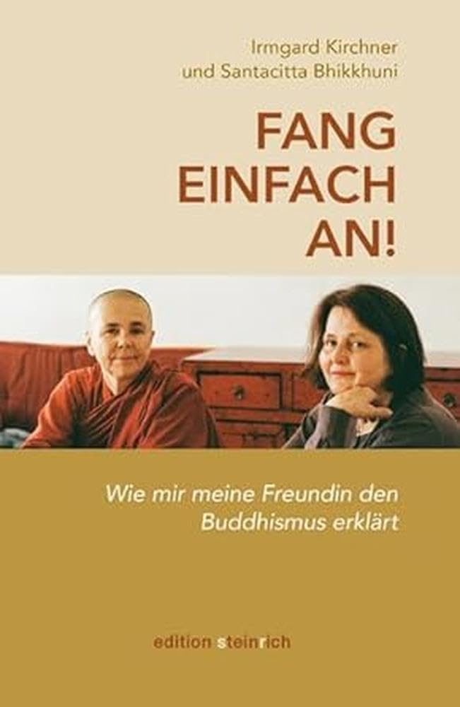 Fang einfach an!: Wie mir meine Freundin den Buddhismus erklärt Philosophy
