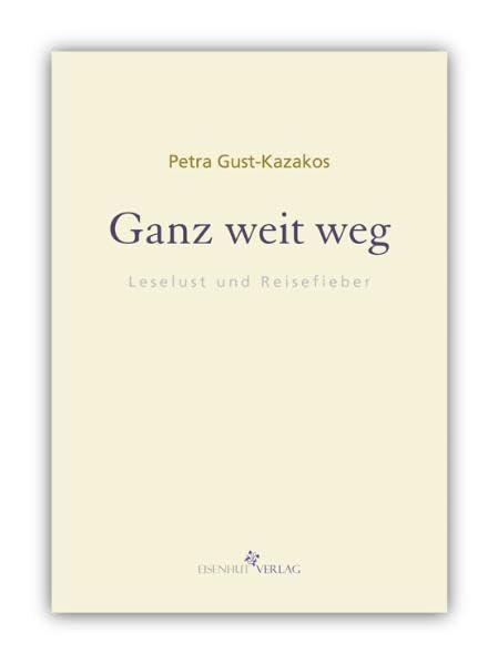 Ganz weit weg: Leselust und Reisefieber (Bibliotope / Herausgegeben von Tobias Wimbauer) Contemporary literature