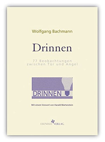 Drinnen. 77 Beobachtungen zwischen Tür und Angel Film, Art & Culture