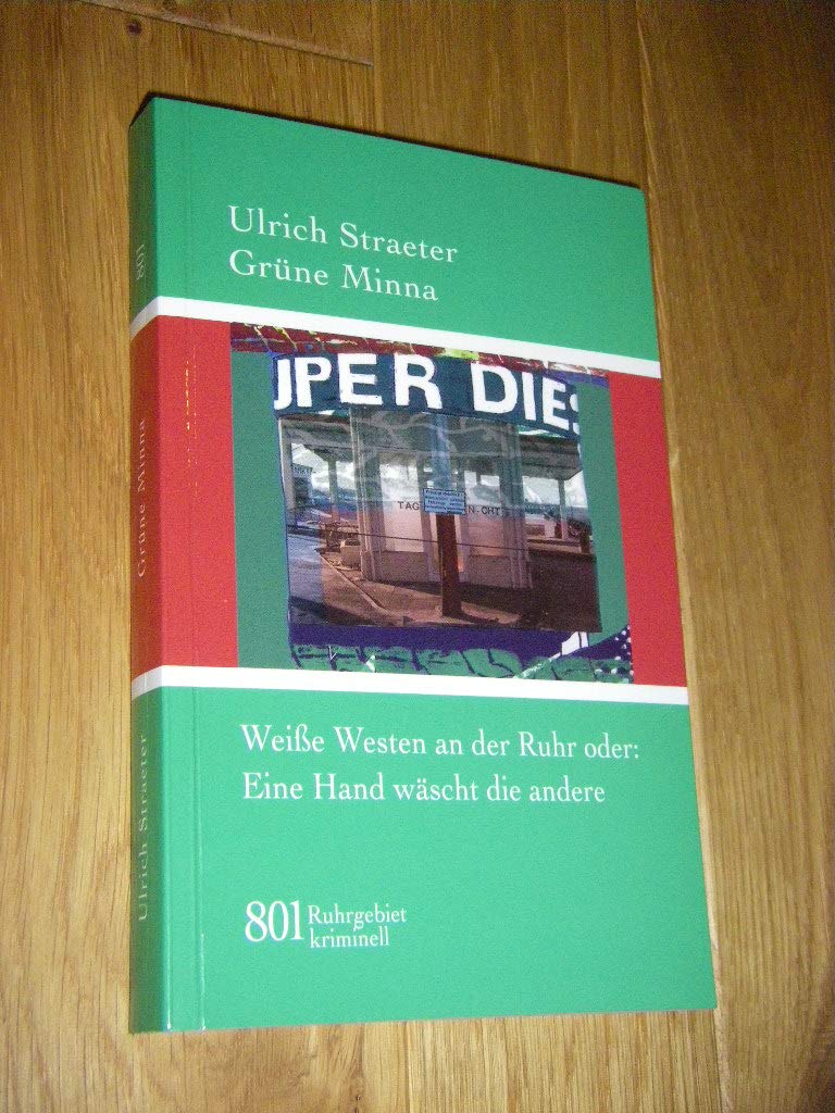 Grüne Minna: Weiße Westen an der Ruhr oder: Eine Hand wäscht die andere Contemporary literature Books