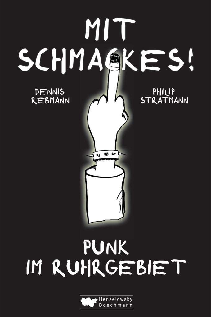 Mit Schmackes! Punk im Ruhrgebiet book