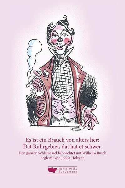 Es ist ein Brauch von alters her: Dat Ruhrgebiet, dat hat et schwer. Books