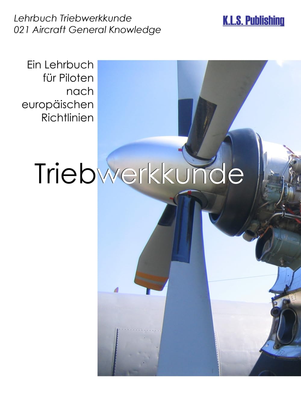 Triebwerkkunde (Farbdruckversion): 021 Aircraft General Knowledge (Powerplant) - ein Lehrbuch für Piloten nach europäischen Richtlinien book