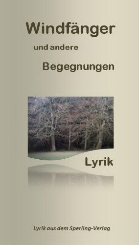 Windfänger und andere Begegnungen Poetry