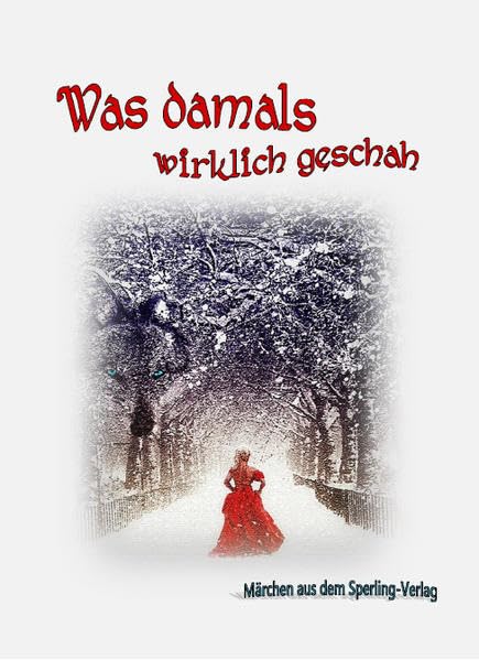 Was damals wirklich geschah Fairy Tales & Legends