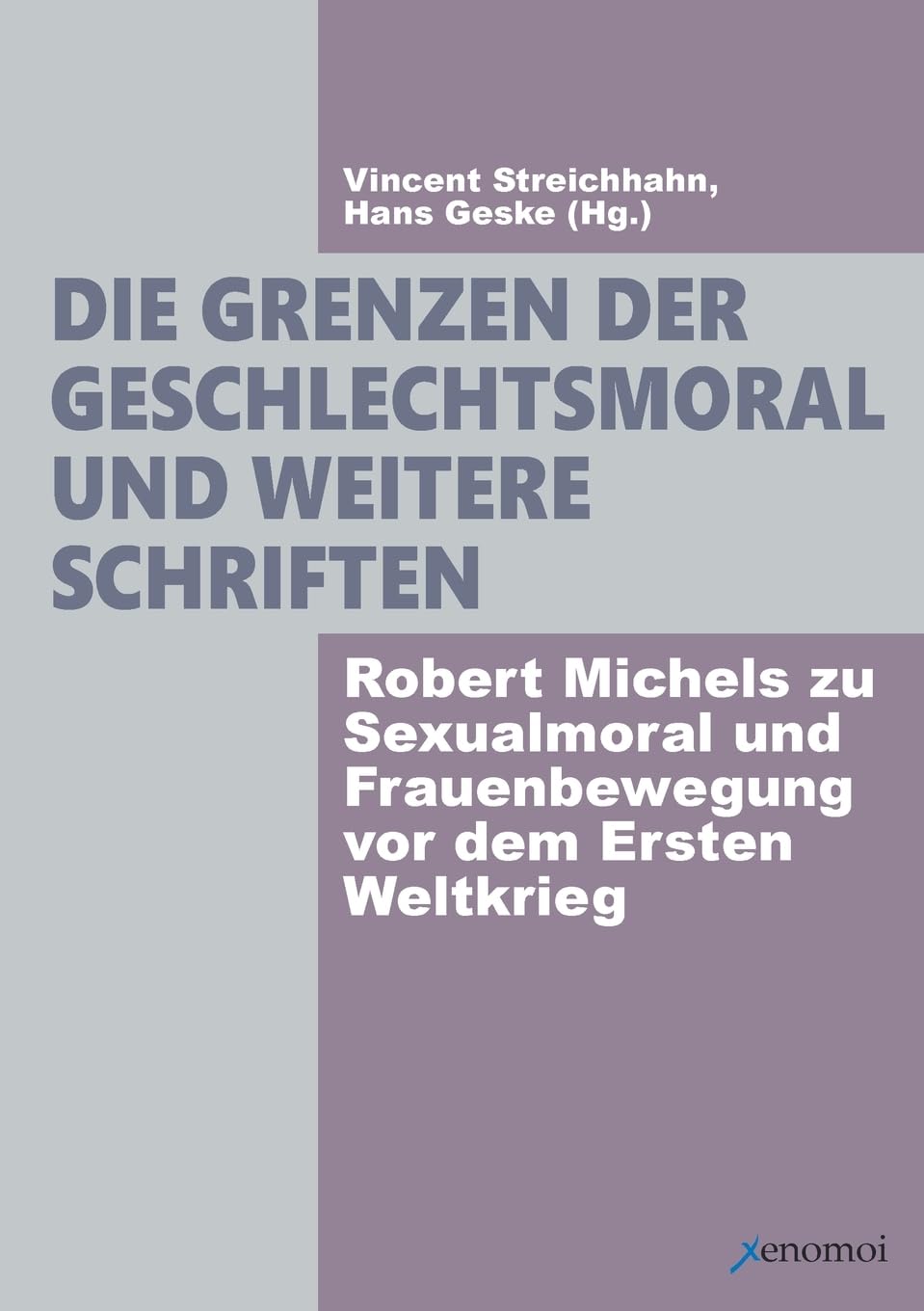 Die Grenzen der Geschlechtsmoral und weitere Schriften book