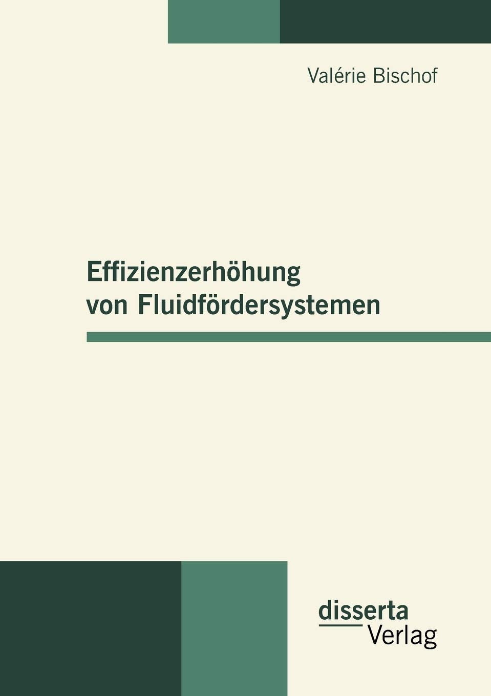 Effizienzerhöhung von Fluidfördersystemen: Diss. Business & Technology