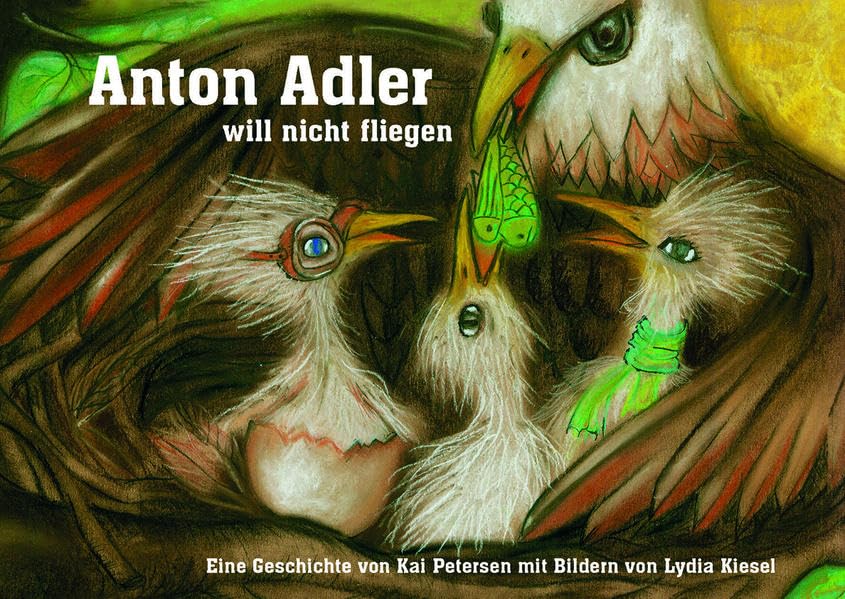 Anton Adler will nicht fliegen: Bilderbuch Non-fiction