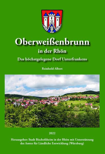 Oberweißenbrunn in der Rhön: Das höchstgelegene Dorf Unterfrankens Books