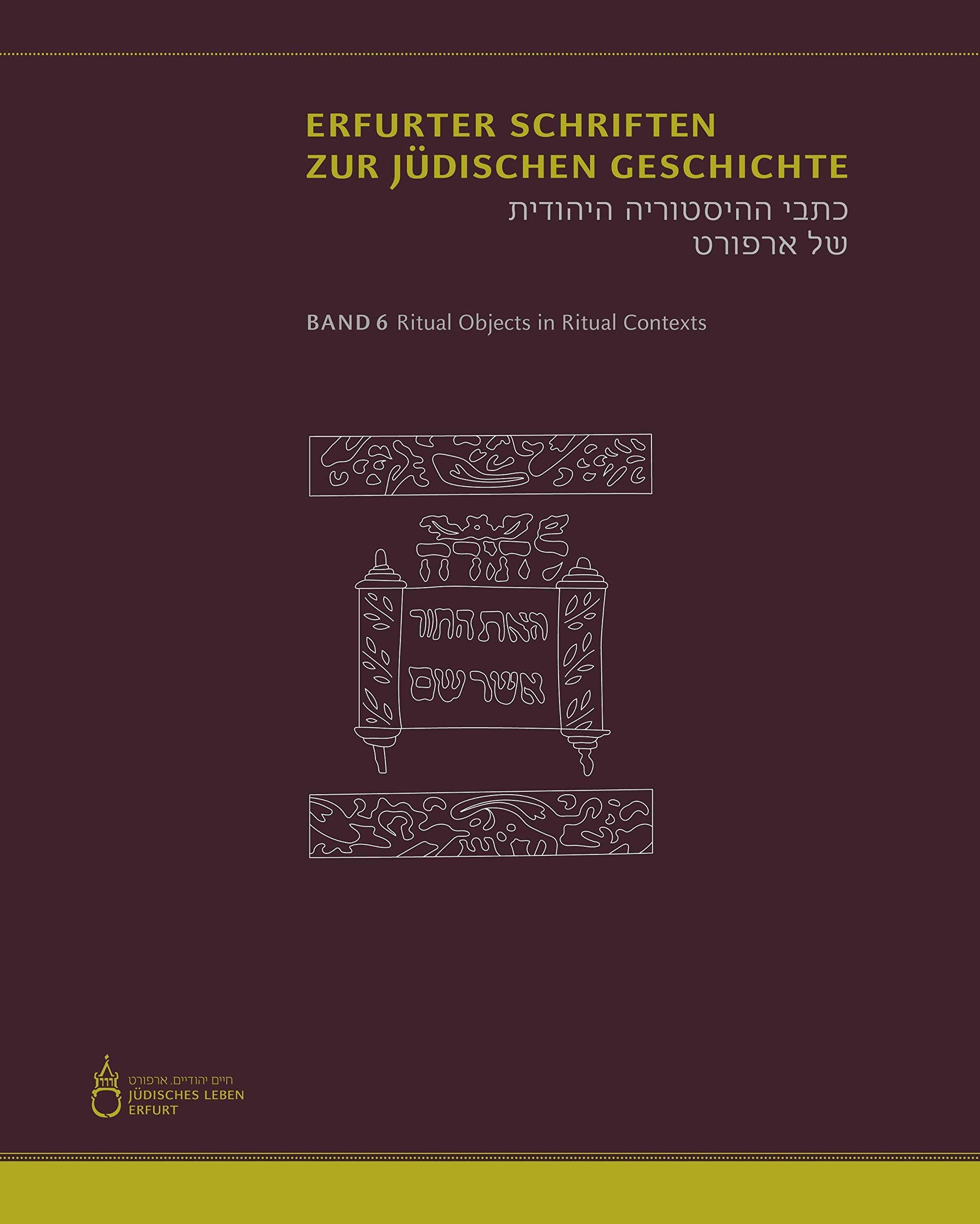 Ritual Objects in Ritual Contexts (Erfurter Schriften zur Jüdischen Geschichte) Natural Sciences