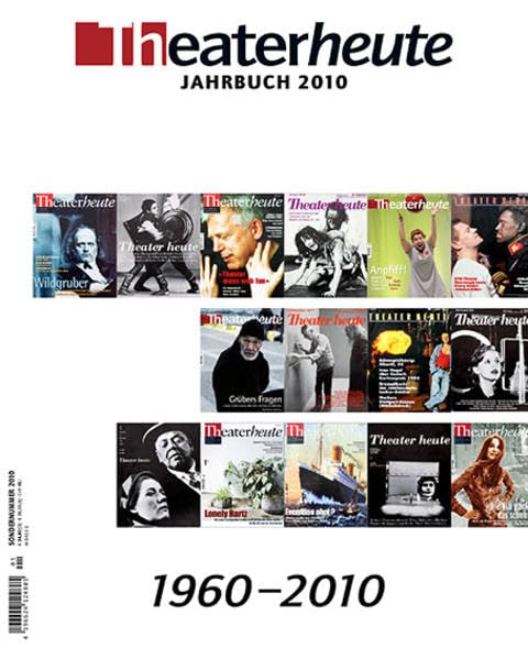 Theater heute Jahrbuch 2010: 1960 - 2010 Film, Art & Culture