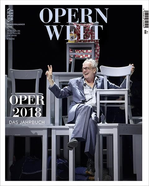 Opernwelt - Das Jahrbuch 2018: Oper 2018 Arts & Music