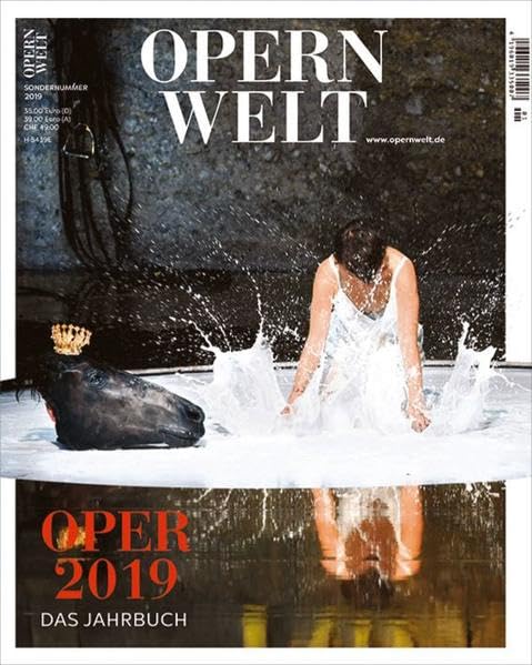 Opernwelt - Das Jahrbuch 2019: OPER 2019 Arts & Music