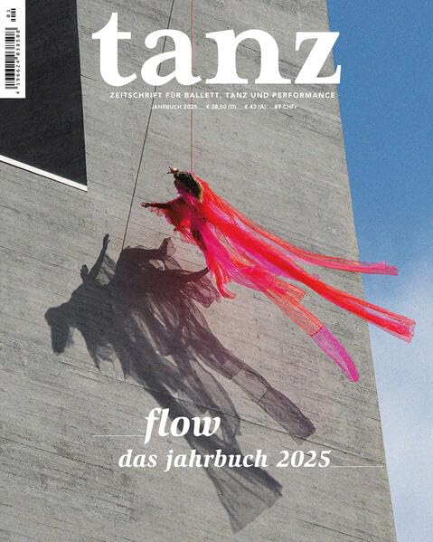 tanz - Das Jahrbuch 2025 Film, Art & Culture