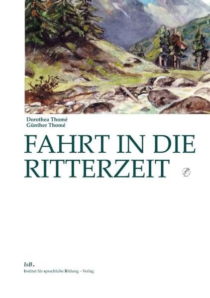 Fahrt in die Ritterzeit: Eine spannende Lese-Schreibreise. 3-5. Klasse book