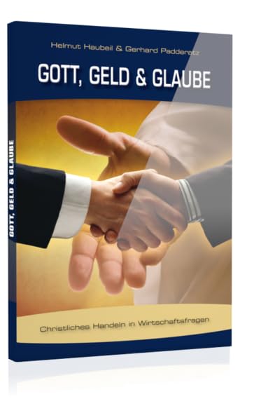 Gott, Geld & Glaube: Christliches Handeln in Wirtschaftsfragen Religion & Esotericism