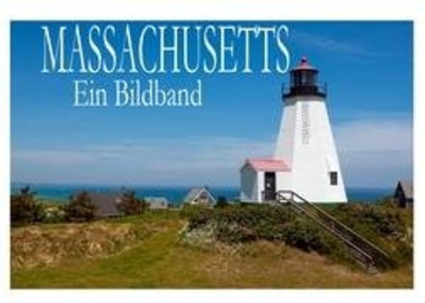 Massachusetts - Ein Bildband Leisure, Home & Garden