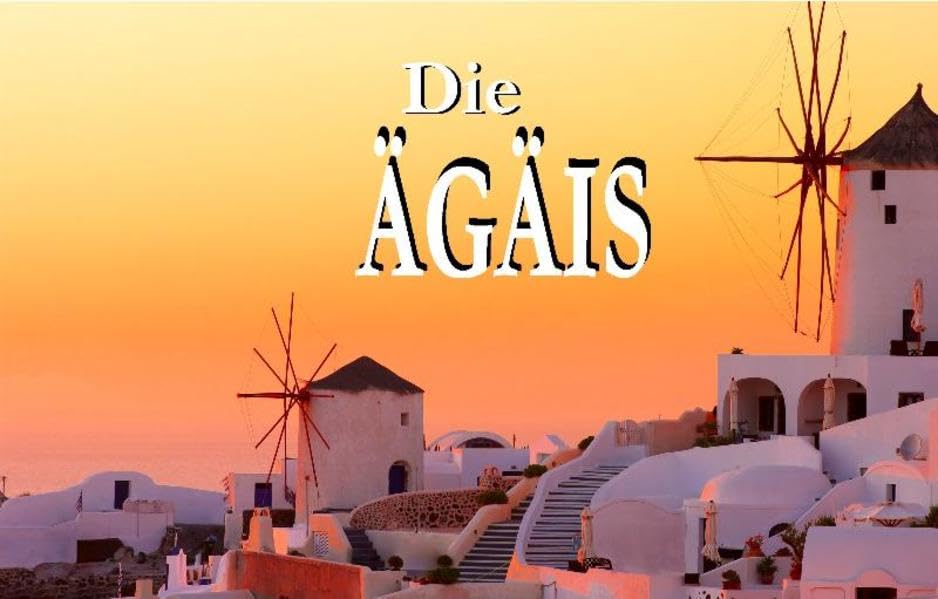 Die Ägäis - Ein Bildband book