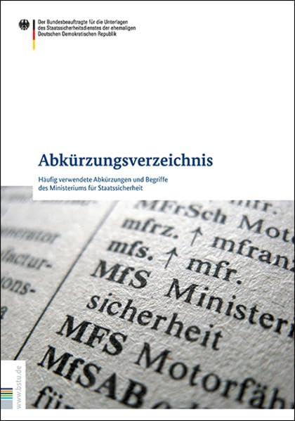 Abkürzungsverzeichnis: Häufig verwendete Abkürzungen und Begriffe des Ministeriums für Staatssicherheit German history