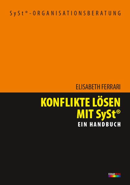 Konflikte lösen mit SySt®: Ein Handbuch Psychology