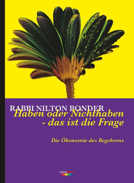 Haben oder Nichthaben - das ist die Frage: Die Ökonomie des Begehrens Religion & Esotericism