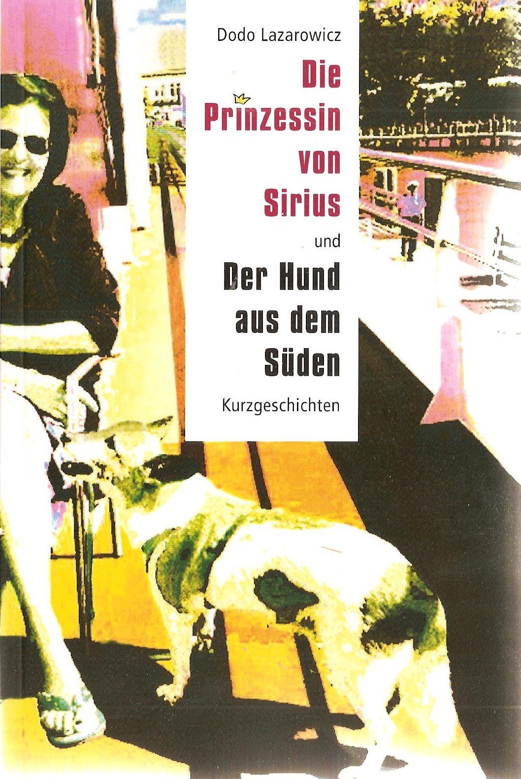Die Prinzessin von Sirius und Der Hund aus dem Süden: Kurzgeschichten Personalities