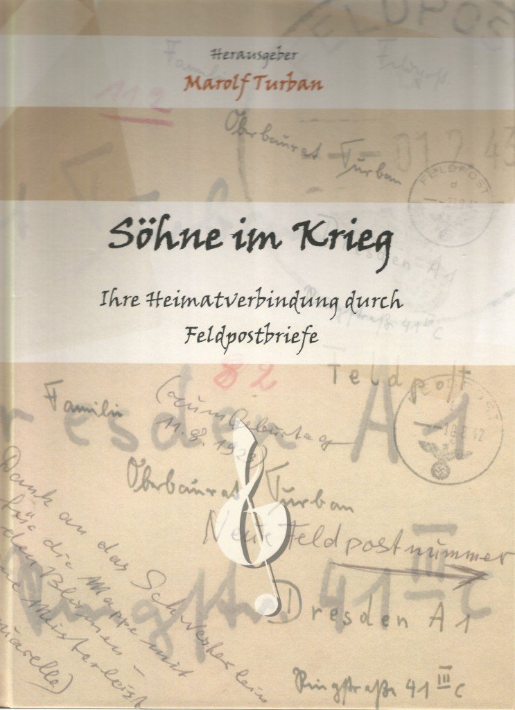Söhne im Krieg: Ihre Heimatverbindung durch Feldpostbriefe Contemporary literature