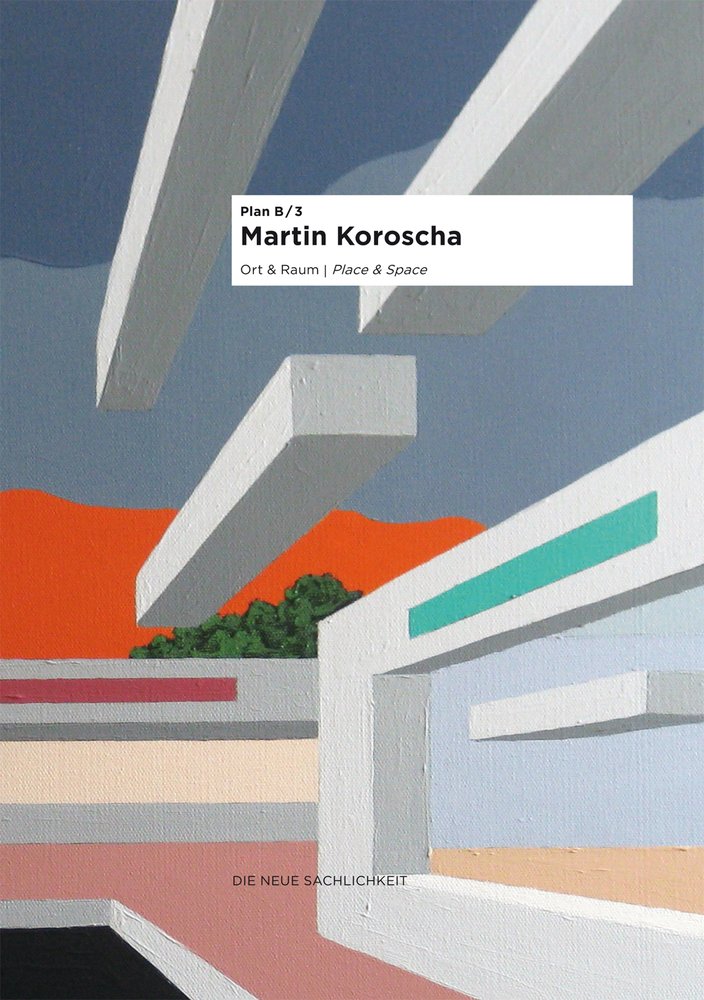 Plan B/3: Martin Koroscha: Ort und Raum: Place & Space (Plan B / Junge Kunst in Deutschland, Band 3) Film, Art & Culture