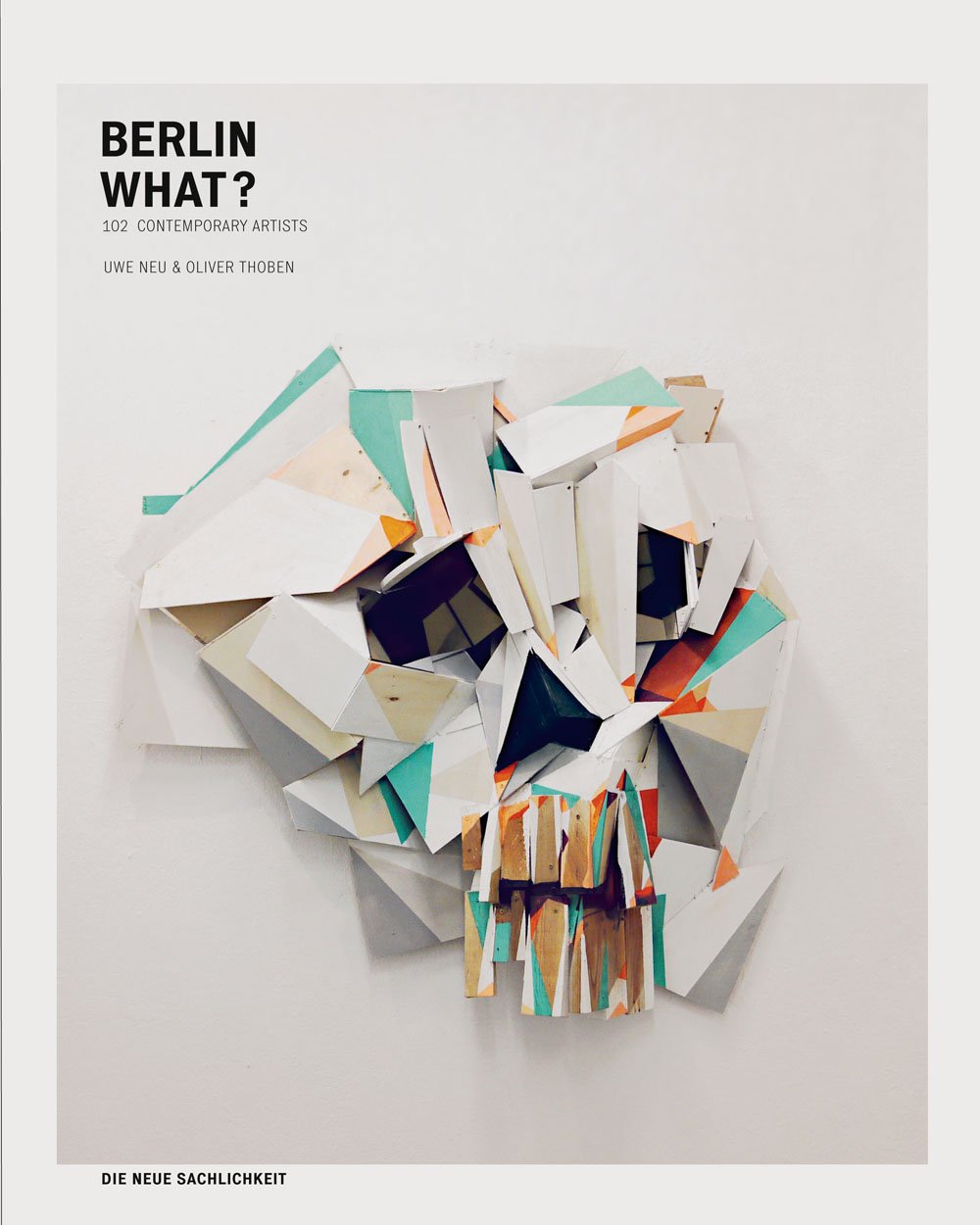 Berlin what?: 102 contemporary artists Film, Art & Culture